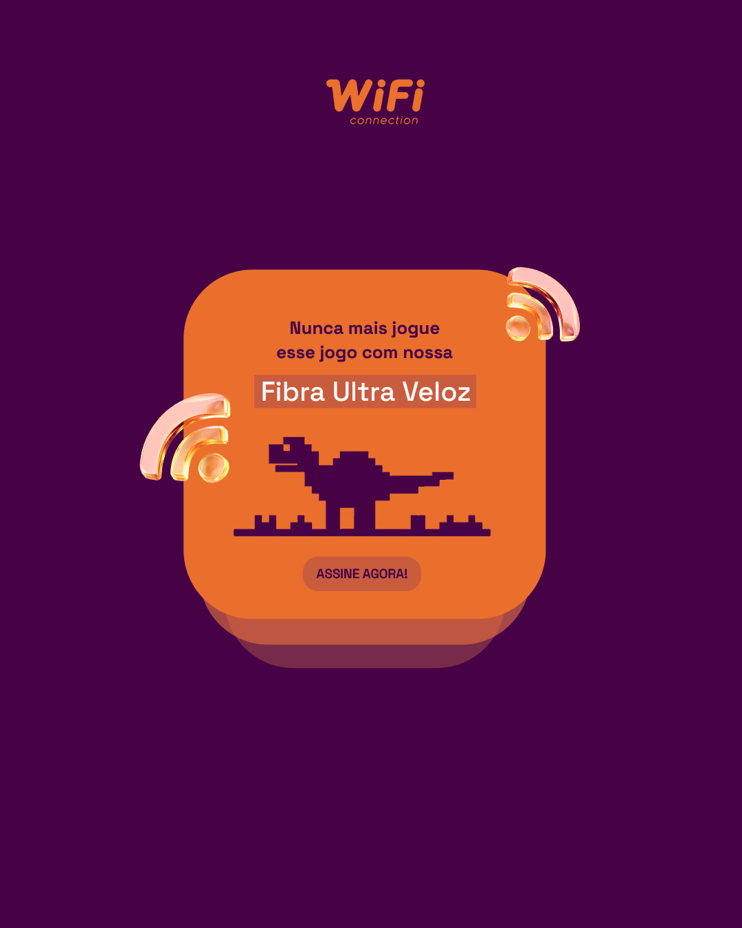 Anúncio WiFi Connection — fibra ultra veloz, assine agora